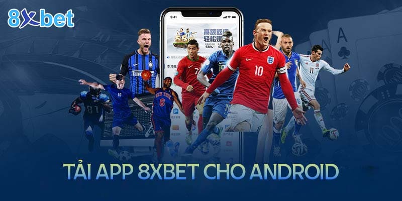 Hướng dẫn tải App 8XBet cho điện thoại Android