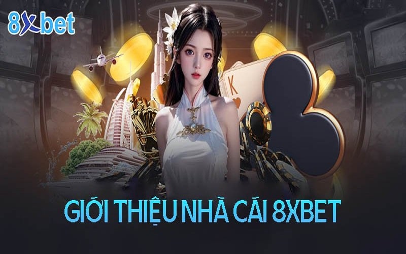 8xbet luôn là sân chơi đẳng cấp cho anh em đam mê