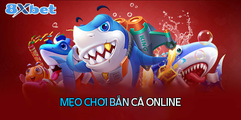 Mẹo chơi bắn cá online luôn thắng